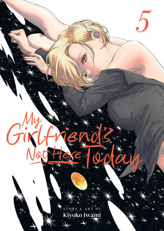 My Girlfriend's Not Here Today Vol. 5 Paperback by Kiyoko Iwami
