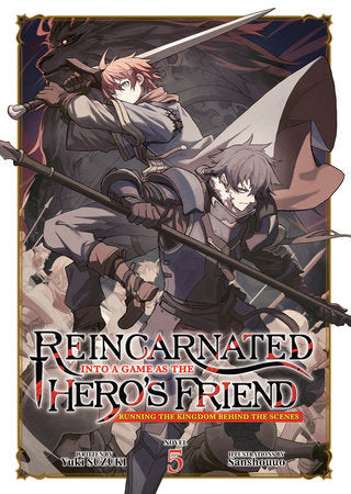 Reincarnated Into a Game as the Hero's Friend: Running the Kingdom Behind the Scenes (Light Novel) Vol. 5 Paperback by Yuki Suzuki; Illustrated by Sanshouuo