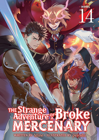 The Strange Adventure of a Broke Mercenary (Light Novel) Vol. 14 Paperback by Mine; Illustrated by peroshi