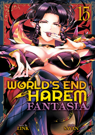 World's End Harem: Fantasia Vol. 15 Paperback by LINK; Illustrated by SAVAN