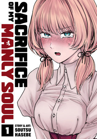 Sacrifice of My Manly Soul Vol. 1 Paperback by Soutsu Hasebe