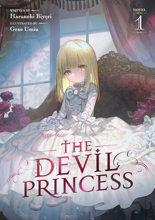 The Devil Princess (Light Novel) Vol. 1 Paperback by Harunohi Biyori; Illustrated by Geso Umiu