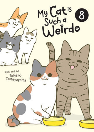 My Cat is Such a Weirdo Vol. 8 Paperback by Tamako Tamagoyama