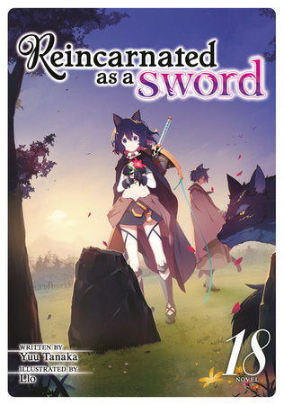 Reincarnated as a Sword (Light Novel) Vol. 18 Paperback by Yuu Tanaka; Illustrated by Llo