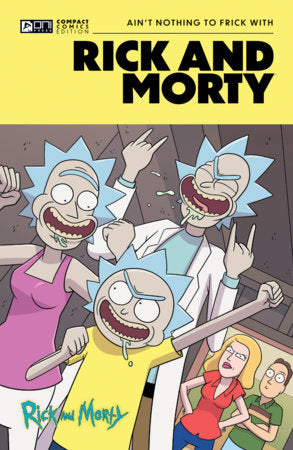 Rick and Morty Oni Compact Comics Edition: Ain’t Nothing to FRick With Paperback by Rafer Roberts