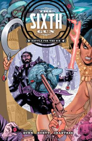The Sixth Gun: Battle for The Six Paperback by Cullen Bunn