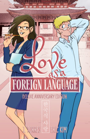 Love as a Foreign Language Deluxe Anniversary Edition Hardcover by J. Torres