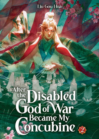 After the Disabled God of War Became My Concubine (Novel) Vol. 2 Paperback by Liu Gou Hua; Cover art by Fish (@mofumofish); Illustrated by SeokSu; Translated by Faelicy, Z. Yan