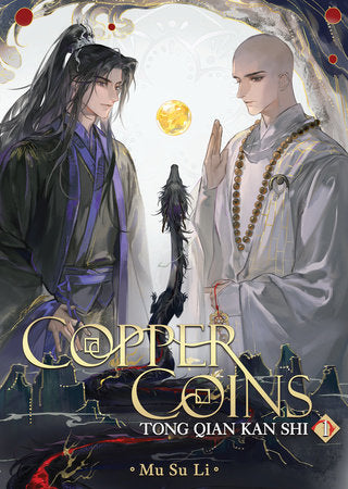 Copper Coins: Tong Qian Kan Shi (Novel) Vol. 1 Paperback by Mu Su Li; Cover art by Porridge; Illustrated by DALO; Translated by Faelicy