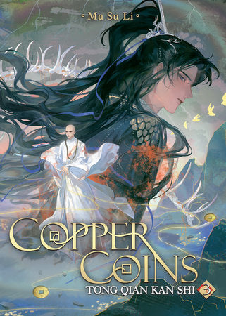 Copper Coins: Tong Qian Kan Shi (Novel) Vol. 3 Paperback by Mu Su Li; Cover art by Porridge; Illustrated by DALO; Translated by Faelicy