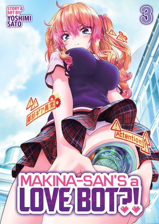 Makina-san's a Love Bot?! Vol. 3 Paperback by Yoshimi Sato