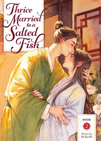 Thrice Married to a Salted Fish (Novel) Vol. 2 Paperback by Cover art by Mio; Illustrated by Mulliga K.; Translated by Mimi, Huayu, and Eli