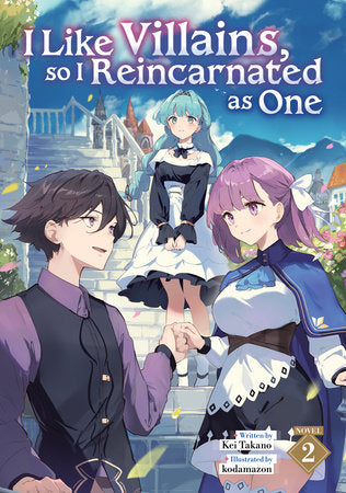 I Like Villains, so I Reincarnated as One (Light Novel) Vol. 2 Paperback by Kei Takano; Illustrated by kodamazon