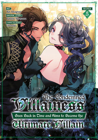 The Condemned Villainess Goes Back in Time and Aims to Become the Ultimate Villain (Manga) Vol. 5 Paperback by Bakufu Narayama; Illustrated by Rat Kitaguni; Character Designs by Ebisushi
