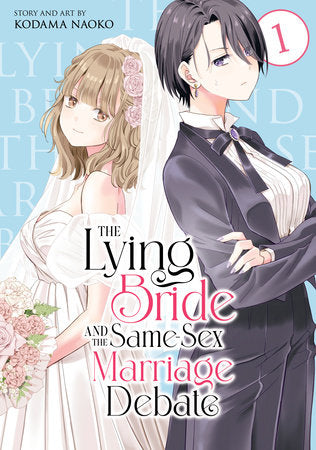 The Lying Bride and the Same-Sex Marriage Debate Vol. 1 Paperback by Kodama Naoko