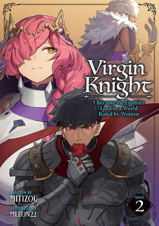 Virgin Knight: I Became the Frontier Lord in a World Ruled by Women (Light Novel) Vol. 2 Paperback by Mitizou; Illustrated by MELON22