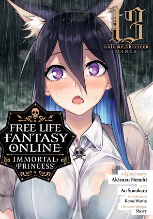 Free Life Fantasy Online: Immortal Princess (Manga) Vol. 13 Paperback by Akisuzu Nenohi; Illustrated by Ao Sonohara; Contributions by Koma Warita; Character Designs by Sherry