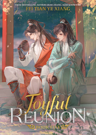 Joyful Reunion (Novel) Vol. 5 Paperback by Fei Tian Ye Xiang