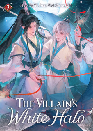 The Villain's White Halo (Novel) Vol. 3 Paperback by Hao Da Yi Juan Wei Sheng Zhi