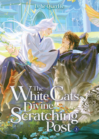 The White Cat's Divine Scratching Post (Novel) Vol. 3 Paperback by Lv Ye Qian He