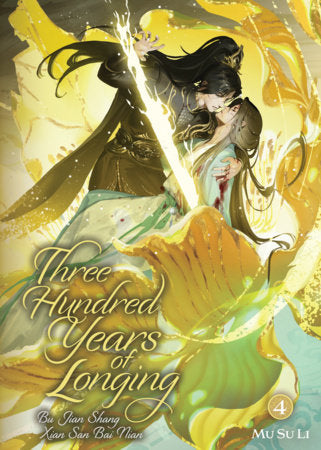 Three Hundred Years of Longing: Bu Jian Shang Xian San Bai Nian (Novel) Vol. 4 Paperback by Mu Su Li