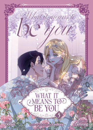What it Means to Be You (Comic) Vol. 5 Paperback by Leebora, Lanyong; Illustrated by Ocean