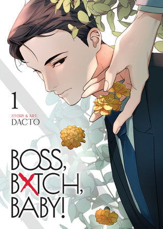 BOSS, BXTCH, BABY Vol. 1 Paperback by Dacto