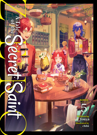 A Tale of the Secret Saint ZERO (Light Novel) Vol. 5 Paperback by Touya; Illustrated by chibi