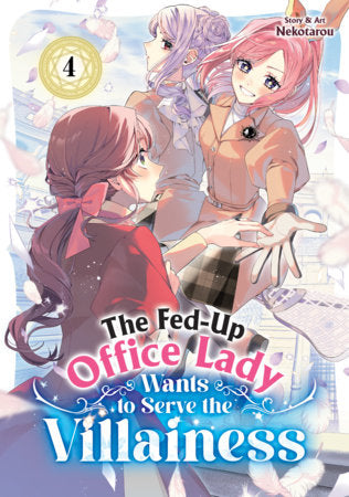 The Fed-Up Office Lady Wants to Serve the Villainess Vol. 4 Paperback by Nekotarou