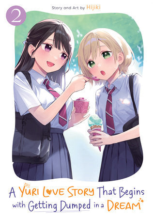 A Yuri Love Story That Begins with Getting Dumped in a Dream Vol. 2 Paperback by Hijiki