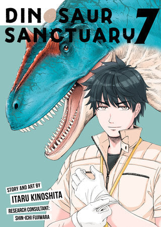 Dinosaur Sanctuary Vol. 7 Paperback by Itaru Kinoshita; Research Consulting by Shin-ichi Fujiwara