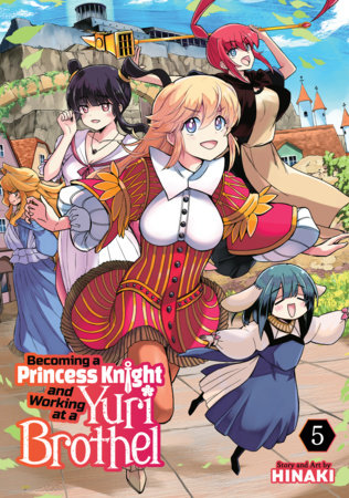Becoming a Princess Knight and Working at a Yuri Brothel Vol. 5 Paperback by Hinaki