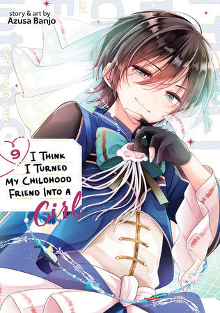 I Think I Turned My Childhood Friend Into a Girl Vol. 9 Paperback by Azusa Banjo