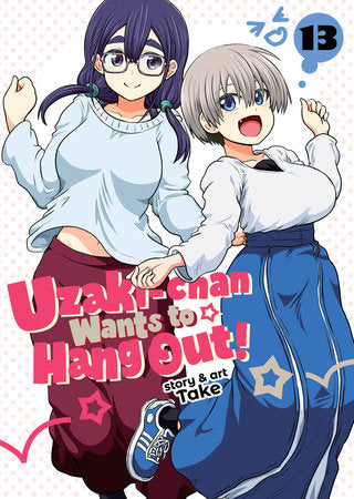 Uzaki-chan Wants to Hang Out! Vol. 13 Paperback by Take