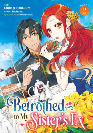 Betrothed to My Sister's Ex (Manga) Vol. 2 Paperback by Tobirano; Illustrated by Chikage Nakakura; Character Designs by Mai Murasaki