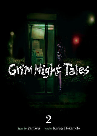 Grim Night Tales Vol. 2 Paperback by YAMAYU; Illustrated by Kensei Hokamoto