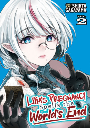 Lilia's Pregnancy Spells the World's End Vol. 2 Paperback by Shinta Sakayama