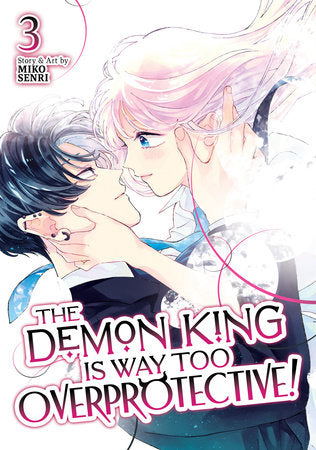 The Demon King is Way Too Overprotective! Vol. 3 Paperback by Miko Senri
