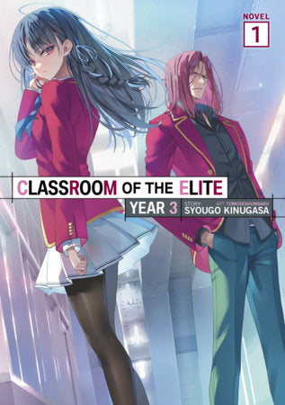 Classroom of the Elite: Year 3 (Light Novel) Vol. 1 Paperback by Syougo Kinugasa; Illustrated by Tomoseshunsaku