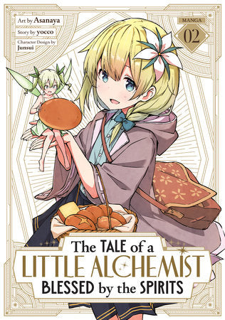 The Tale of a Little Alchemist Blessed by the Spirits (Manga) Vol. 2 Paperback by yocco; Illustrated by Asanaya; Character Designs by Junsui