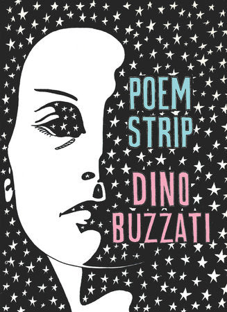 Poem Strip: Including an Explanation of the Afterlife Paperback by Dino Buzzati, translated from the Italian by Marina Harss