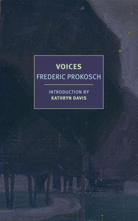 Voices Paperback by Frederic Prokosch, introduction by Kathryn Davis