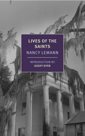 Lives of the Saints Paperback by Nancy Lemann, introduction by Geoff Dyer