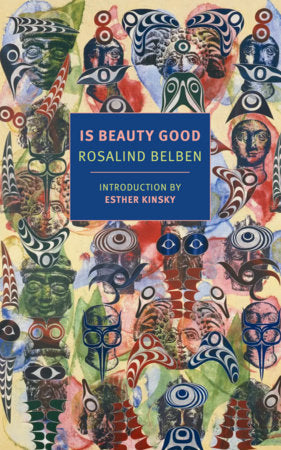 Is Beauty Good Paperback by Rosalind Belben, introduction by Esther Kinsky