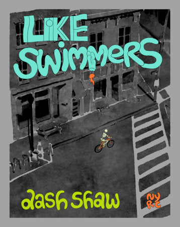 Like Swimmers Hardcover by Dash Shaw