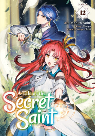 A Tale of the Secret Saint (Manga) Vol. 12 Paperback by Touya; Illustrated by Mahito Aobe; Character Designs by chibi