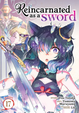 Reincarnated as a Sword (Manga) Vol. 17 Paperback by Yuu Tanaka; Illustrated by Tomowo Maruyama; Character Designs by Llo