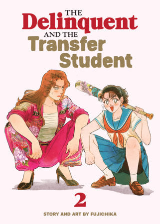 The Delinquent and the Transfer Student Vol. 2 Paperback by Fujichika