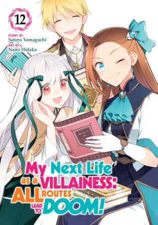 My Next Life as a Villainess: All Routes Lead to Doom! (Manga) Vol. 12 Paperback by Satoru Yamaguchi; Illustrated by Nami Hidaka