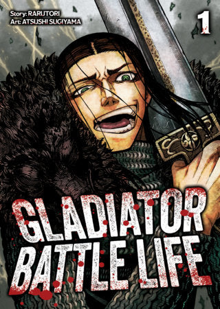 Gladiator Battle Life (Manga) Vol. 1 Paperback by RARUTORI; Illustrated by Atsushi Sugiyama
